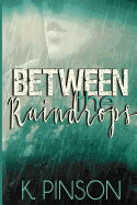 Between the Raindrops