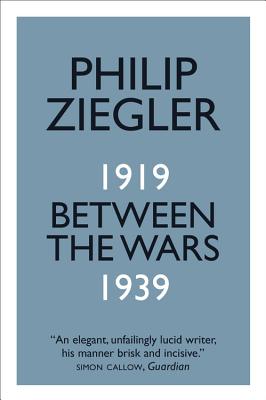 Between the Wars - Ziegler, Philip