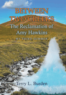 Between Two Creeks: The Reclamation of Amy Hawkins