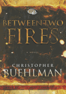 Between Two Fires - Buehlman, Christopher, and West, Steve (Read by)