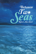 Between Two Seas