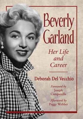 Beverly Garland: Her Life and Career - Del Vecchio, Deborah