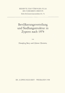 Bevolkerungsverteilung Und Siedlungsstruktur in Zypern Nach 1974