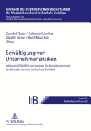 Bewaeltigung Von Unternehmensrisiken: Jahrbuch 2009/2010 Des Instituts Fuer Betriebswirtschaft Der Westsaechsischen Hochschule Zwickau