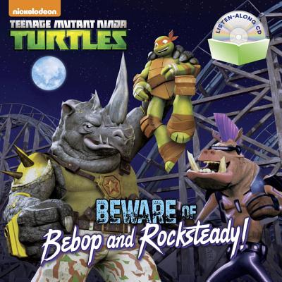 Beware of Bebop and Rocksteady! (Teenage Mutant Ninja Turtles) - Random House
