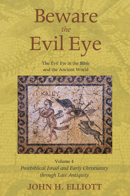 Beware the Evil Eye Volume 4 - Elliott, John H