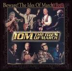 Beware! The Ides of March Live