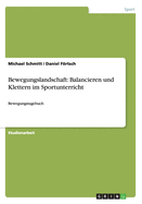 Bewegungslandschaft: Balancieren und Klettern im Sportunterricht: Bewegungstagebuch