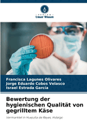 Bewertung der hygienischen Qualitt von gegrilltem Kse