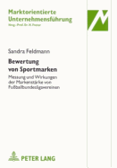 Bewertung Von Sportmarken: Messung Und Wirkungen Der Markenstaerke Von Fu?ballbundesligavereinen