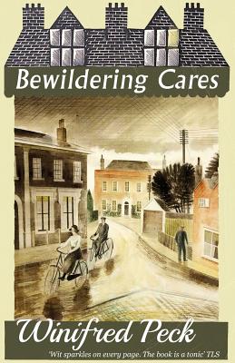 Bewildering Cares - Peck, Winifred