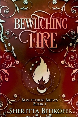 Bewitching Fire - Bitikofer, Sheritta