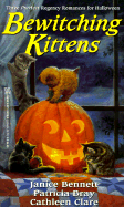 Bewitching Kittens - Bennett, Janice, and Clare, Cathleen, and Bray, Patricia