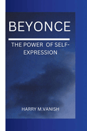 Beyonce: The Power of Self-Expression