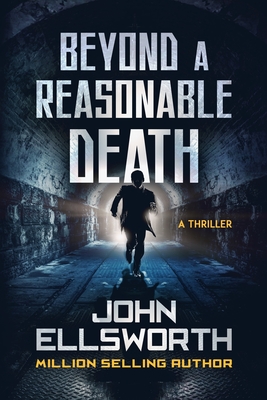 Beyond a Reasonable Death: Thaddeus Murfee Legal Thriller - Ellsworth, John