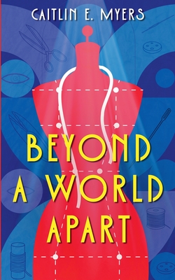 Beyond A World Apart - Myers, Caitlin E