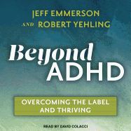 Beyond ADHD: Overcoming the Label and Thriving