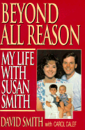 Beyond All Reason - Smith, David, and Calef, Carol