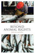 Beyond Animal Rights: Food, Pets and Ethics