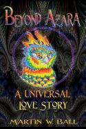 Beyond Azara: A Universal Love Story