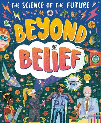 Beyond Belief: The Science of the Future - Woolf, Alex