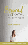 Beyond Betrayal Couples' Guide
