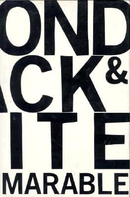 Beyond Black and White: Rethinking Race in American Politics and Society - Marable, Manning, Professor