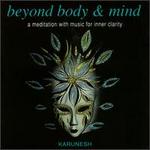 Beyond Body & Mind