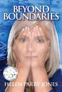 Beyond Boundaries: Inspired autobiography of a spiritual healer