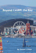 Beyond Cardiff: The Bay