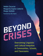 Beyond Crises: Overcoming Linguistic and Cultural Inequities in Communities, Schools, and Classrooms