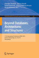 Beyond Databases, Architectures and Structures: 11th International Conference, Bdas 2015, Ustro , Poland, May 26-29, 2015, Proceedings