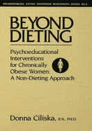 Beyond Dieting: Psychoeducational Interventions for Chronically Obese Women