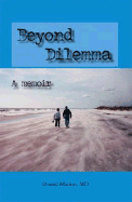 Beyond Dilemma - A Memoir - MacLean, Donald