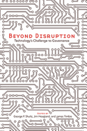 Beyond Disruption: Technology's Challenge to Governance Volume 688