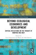 Beyond Ecological Economics and Development: Critical Reflections on the Thought of Manfred Max-Neef
