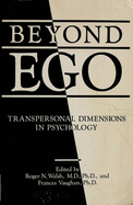 Beyond Ego: Transpersonal Dimensions in Psychology