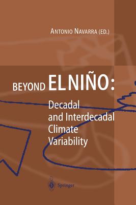 Beyond El Nio: Decadal and Interdecadal Climate Variability - Navarra, Antonio (Editor)