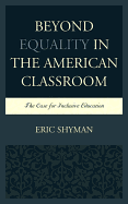 Beyond Equality in the American Classroom: The Case for Inclusive Education