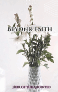 Beyond Faith: Living in God's Kingdom on Earth.