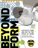 Beyond Form: Architecture and Art in the Space of Media