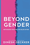 Beyond Gender: Rethinking the Pink and Blue Divide