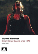 Beyond Hammer: British Horror Cinema Since 1971