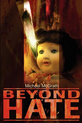 Beyond Hate - McGrath, Michael, Mr.