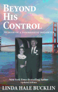 Beyond His Control - Memoir of a Disobedient Daughter
