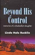 Beyond His Control: Memories of a Disobedient Daughter