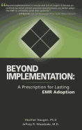 Beyond Implementation: A Prescription for Lasting Emr Adoption