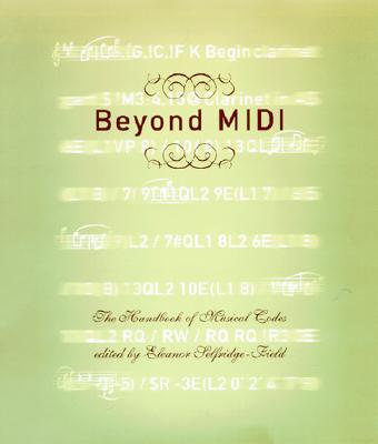 Beyond MIDI: The Handbook of Musical Codes - Selfridge-Field, Eleanor (Editor), and Byrd, Donald, and Boyle, Roger D