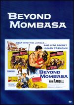 Beyond Mombasa - George Marshall