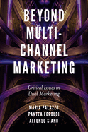 Beyond Multi-Channel Marketing: Critical Issues in Dual Marketing
